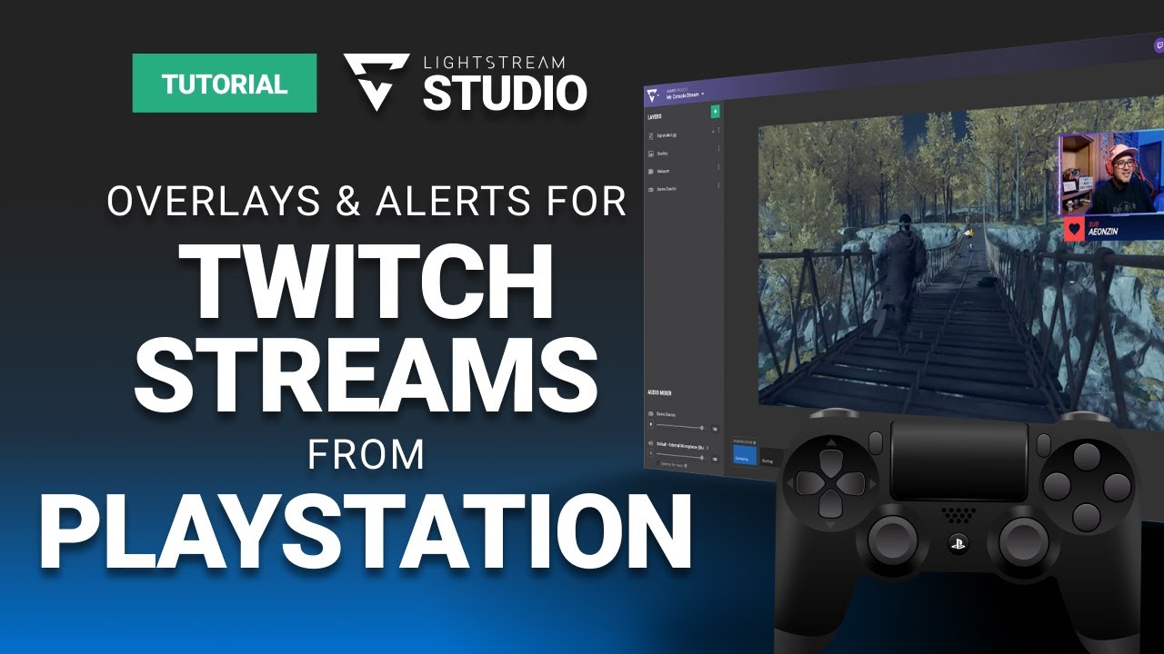 Add Overlays And Alerts To Ps4 Streams To Twitch With Lightstream Youtube