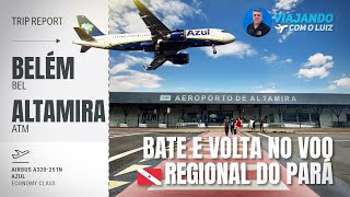 BELEM X ALTAMIRA - BATE E VOLTA NO VOO REGIONAL DA AZUL