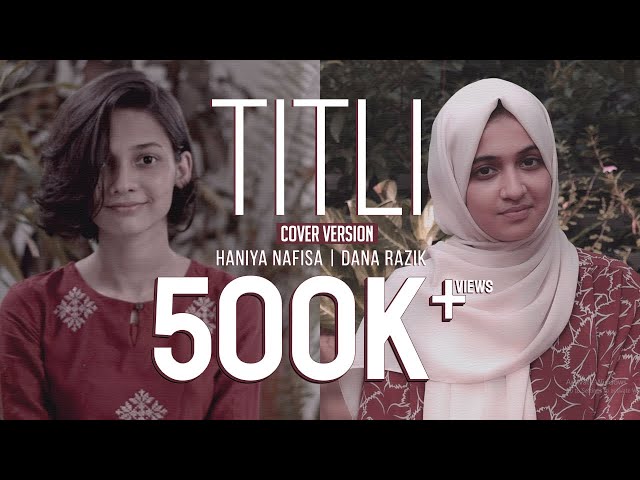 Titli - Cover I Dana Razik ft. Haniya Nafisa class=