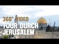 Tour durch Jerusalem (360 Grad Video)
