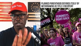 Planned Parenthood DEFUNDED By Leaving Title X After New Rule!
