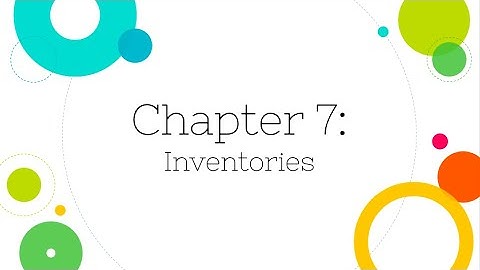 [Financial Accounting]: Chapter 7: Inventories