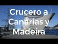 Crucero Canarias y Madeira (completo)  por Jose LuisTagarro @DisfrutoViajando