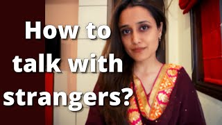 How to talk with strangers confidently?