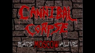 Cannibal Corpse - Eats Moscow Alive (1993) Hd 50Fps