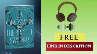 The Bright Sword _ Lev Grossman screenshot 4