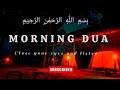 BEAUTIFUL MORNING DUA | For Protection| Blessings| Rizq | Tasbih | full | Omar Hisham| Mp3 Song