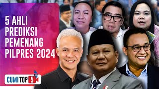 5 Ahli Prediksi Pemenang Pilpres 2024: Nama Sudah Terbaca, 2 Putaran | CUMI TOP V