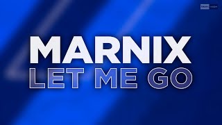 Marnix - Let Me Go (Official Audio= #Futurehouse