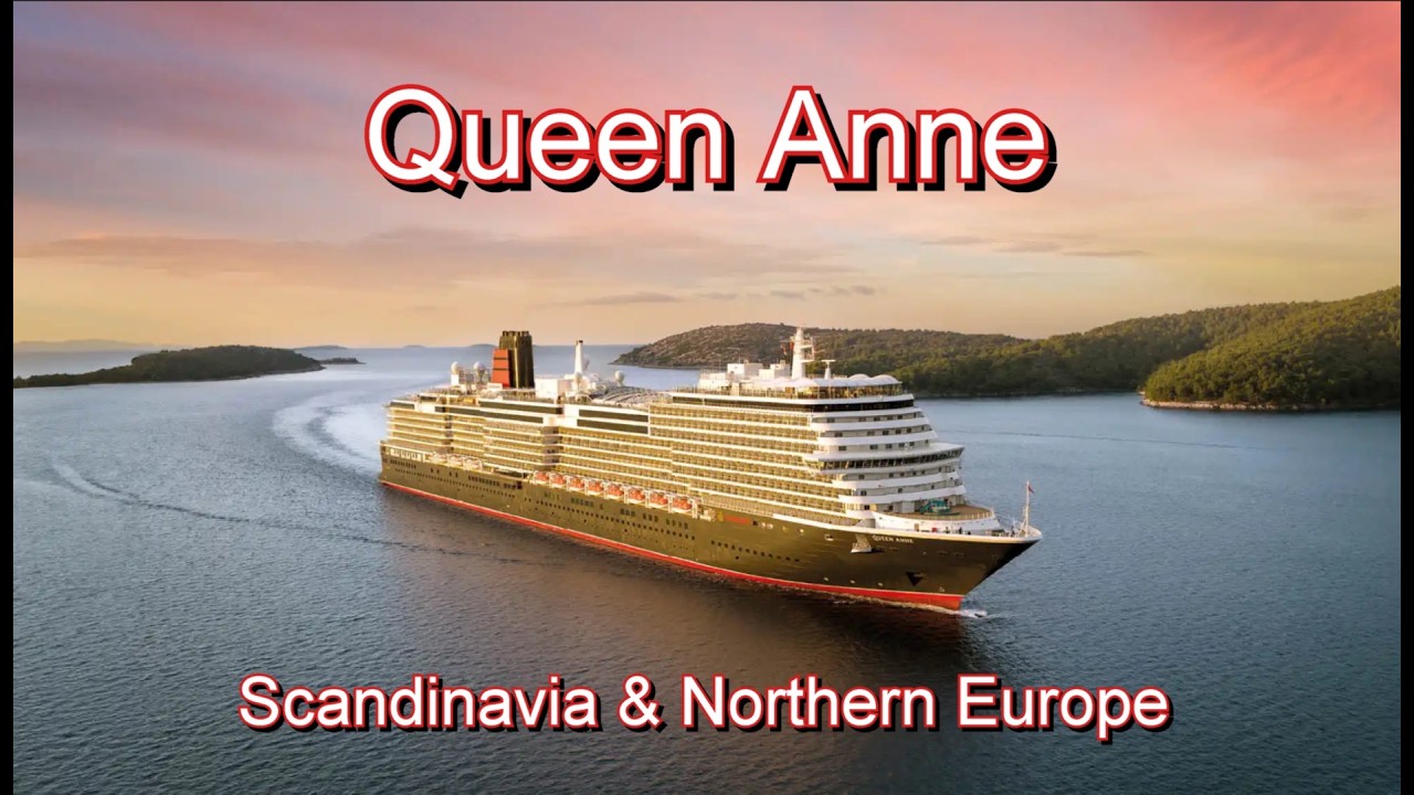 Cunard's Queen Anne ~ Baltic Cruise