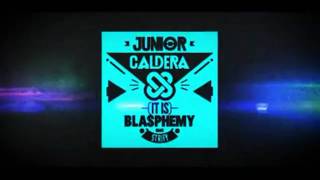 Junior Caldera ft. Jack Strify - Blasphemy