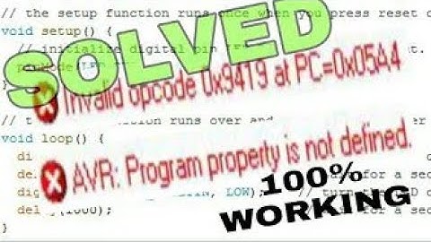 ⚠️AVR: program property not defined! Error solve | ⚠️Invalid opcode! Error solve