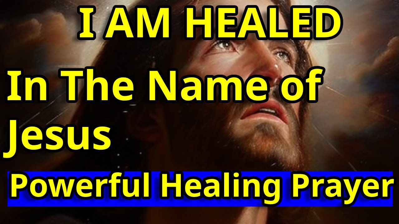 In The Name of Jesus, I am Healed - Most Powerful Healing Prayer In ...