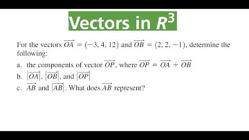 FINDING VECTORS & Their Magnitudes From Vectors OA = (-3, 4, 12) & OB = (2, 2, -1)