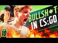 The Top 10 Bullsh*t in CS:GO