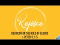 Rejoicing in the role of elders  1 peter 515