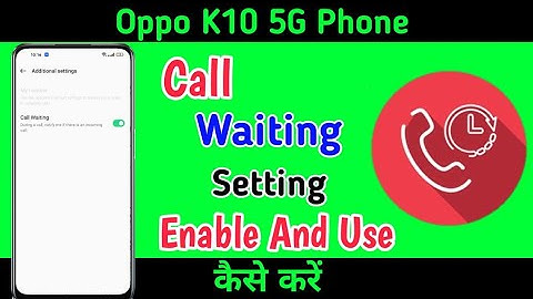 Oppo K10 Call Waiting Setting ll How To Oppo K10 5G Use Call Waiting Setting