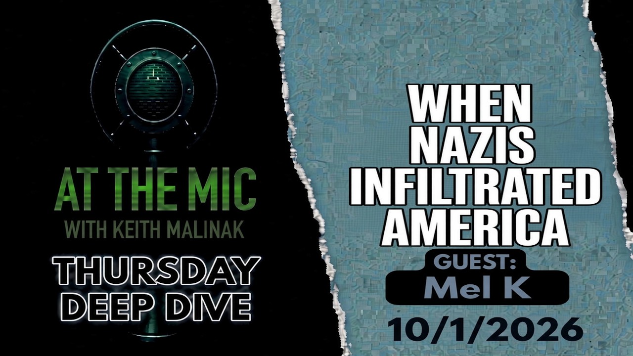 When Nazis Infiltrated America - ATM Deep Dive (with guest Mel K)