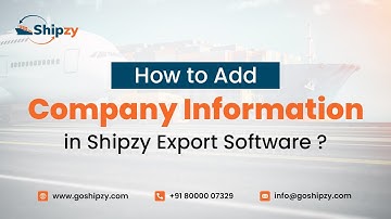 How to Add Company Information in Shipzy Export Software ?