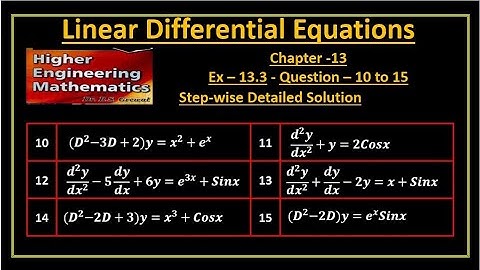 B S Grewal 13.3 – Questions 10 to 15 ‘Method of Undetermined Coefficients’