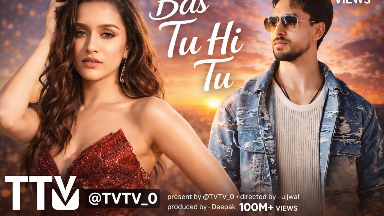 New Hindi Song 2026 |Bas Tu Hi Tu  |Tiger Shroff | Shraddha Kapoor |Bollywood New Song 2026