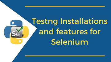Testng Installations and features for Selenium | TestNG Tutorial Part 1
