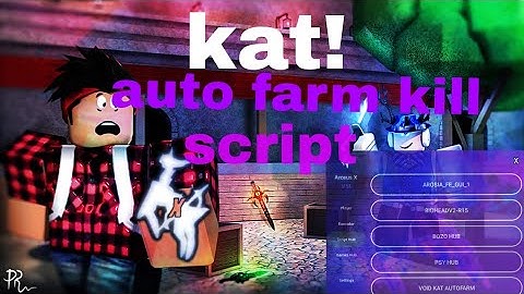 kat! auto farm script✒️