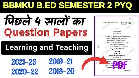 Learning and Teaching | B.ed Semester 2 | Previous year question papers | BBMKU | BBMKU PYQ