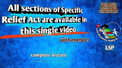 All sections of Specific Relief Act 1877 in one video | LSP | Law Students Platform
