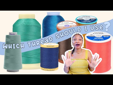 6 Types of THREAD! | The Right Thread for your Sewing