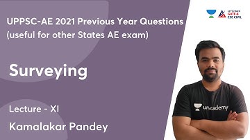 L 11 | Surveying | UPPSC-AE 2021 - Previous Year Questions | Kamalakar Pandey