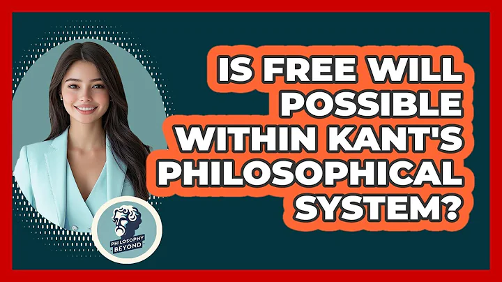 Is Free Will Possible Within Kant's Philosophical System? - Philosophy Beyond