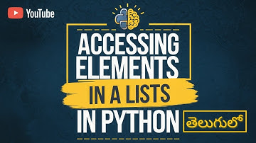 Accessing Elements in Python Lists: Indexing and Slicing in Telugu 2025 | College Coders