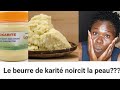 LE BEURRE DE KARITÉ M'A NOIRCI/ UTILISE LE BEURRE DE KARITÉ DE CETTE FAÇON !!!