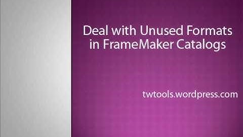 How to deal with unused formats in FrameMaker catalogs