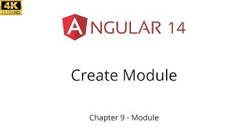 Ch 9 - Create module in Angular 14, 13, 12 using CLI command