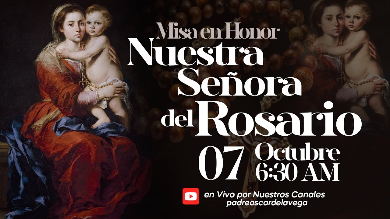 EN VIVO🔴Fiesta de Nuestra Señora del Rosario I Santa Misa en Honor a la ...