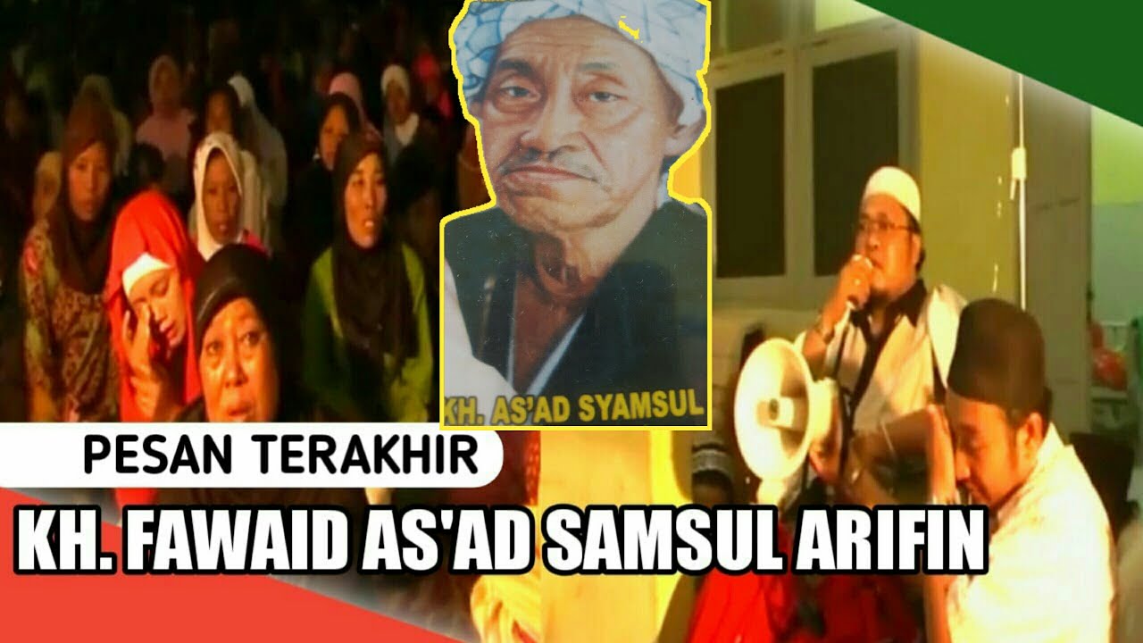 pesan terakhir-kh.fawaid as'ad samsul arifin banyak yang nangis