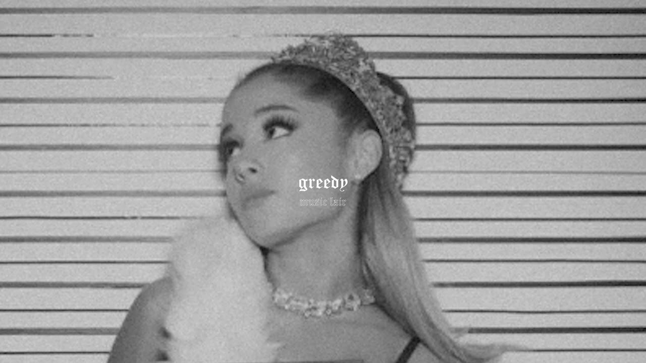 ariana grande - greedy (slowed + reverb)