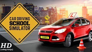 Car Driving School Simulator Android Gameplay [1080p/60fps] screenshot 1