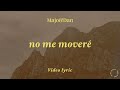 Majo y Dan - No Me Moveré  (Lyric Video)