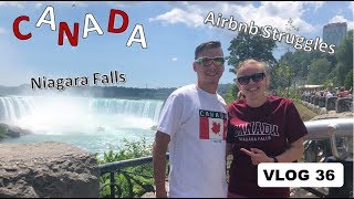 VLOG 36: CANADA!! Niagara Falls | Airbnb Struggles