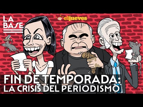 La Base #96 - Fin de temporada: la crisis del periodismo