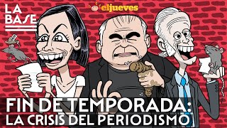 La Base #96 - Fin de temporada: la crisis del periodismo