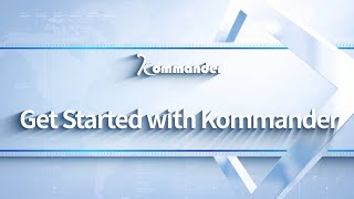 Kommander Software Tutorial | Getting Started Guide