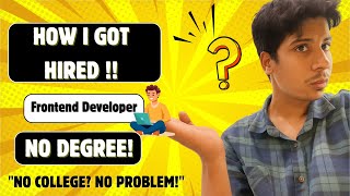 How I got hired as a frontend developer intern with no degree.
