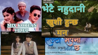 Vetai nahuda ni khushi hunchha Man_-_Euta Sapana Chha(Mix Korean video Nepali song)_Pushpan pradhan