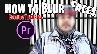 How to Blur Faces Out in Adobe Premiere Pro | Video Tutorial