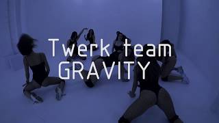 Twerk Choreo By Kris Twerk Team Gravity