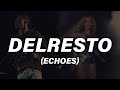 Miniature de la vidéo de la chanson Delresto (Echoes)